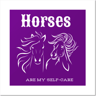 Horses are my self-care Posters and Art